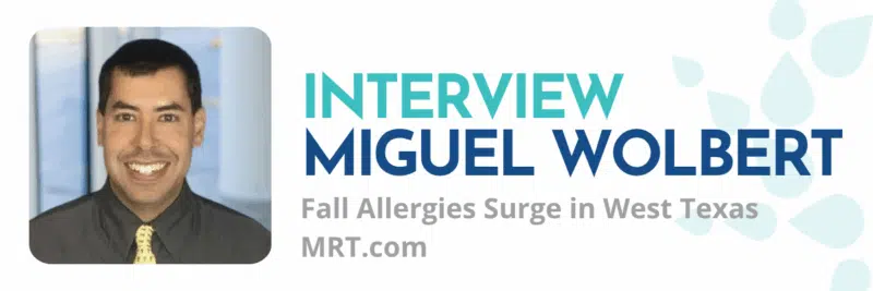 Dr. Miguel Wolbert’s Midland Reporter-Telegram Interview on West Texas Fall Allergy Trends